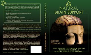 Natural Brain Support: Your Guide to Preventing and Treating Alzheimer’s, Dementia, and Other Related Diseases Naturally